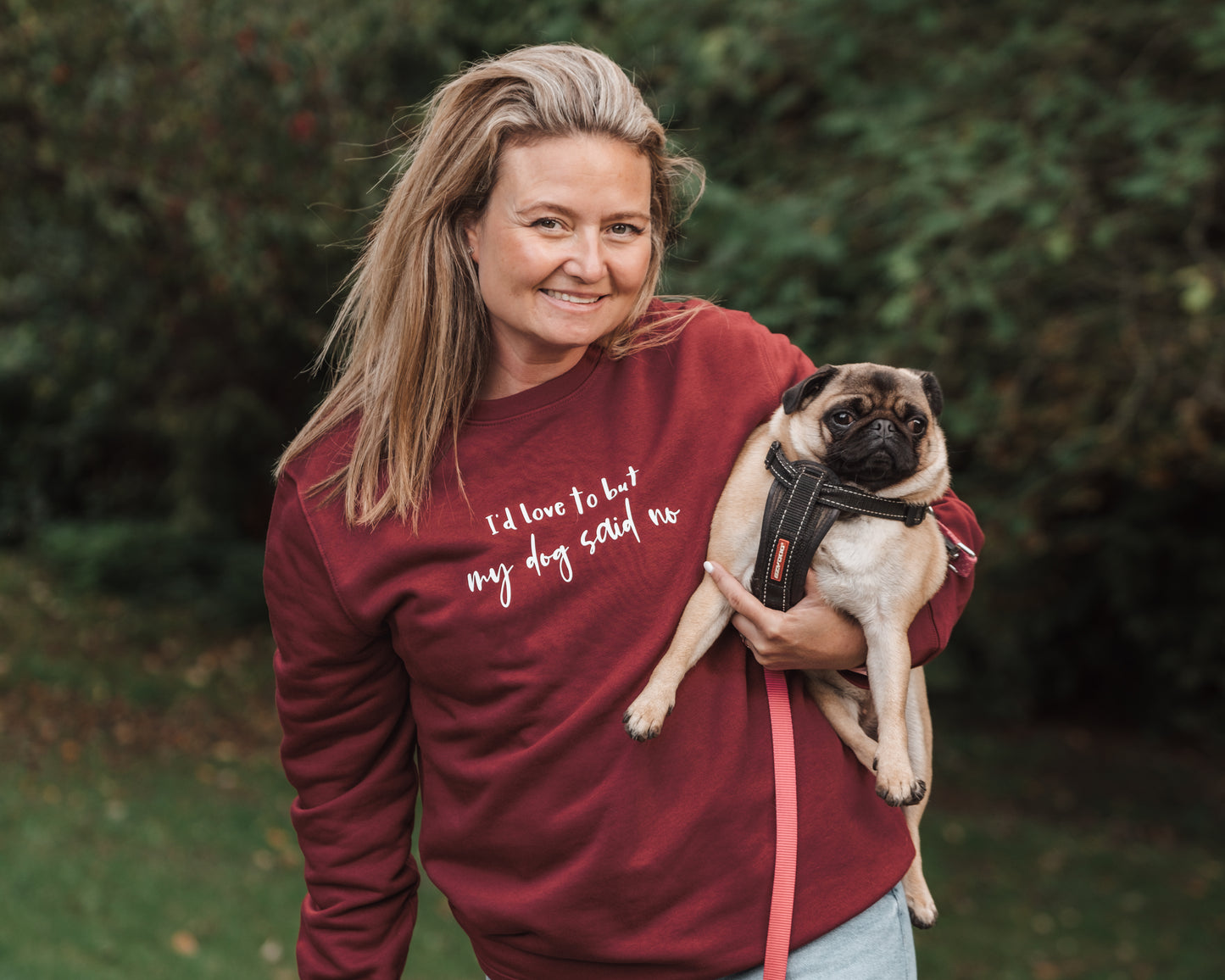 I'd Love To But My Dog Said No - Luxury Sweatshirt