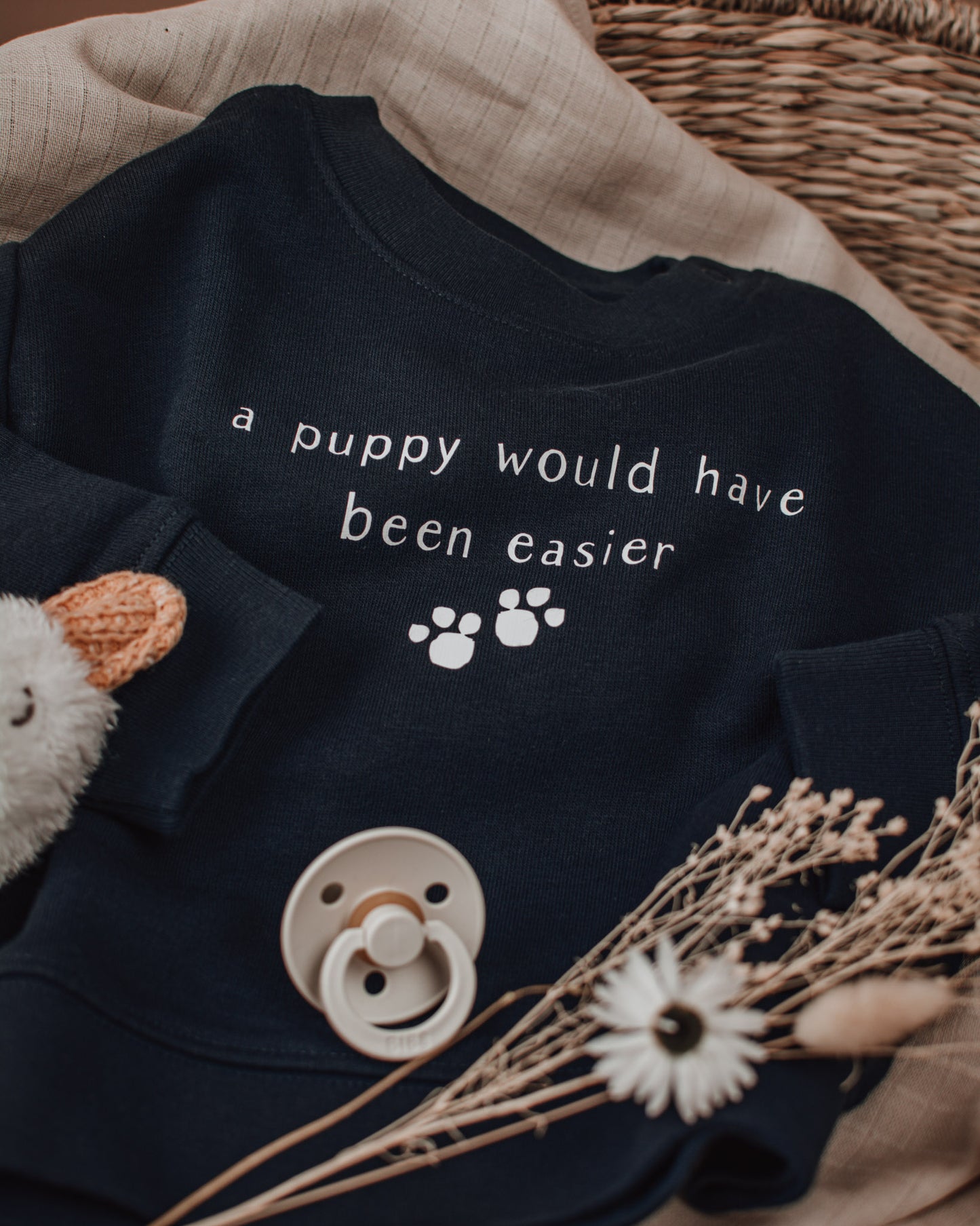 A Puppy Would Have Been Easier - Baby Sweatshirt